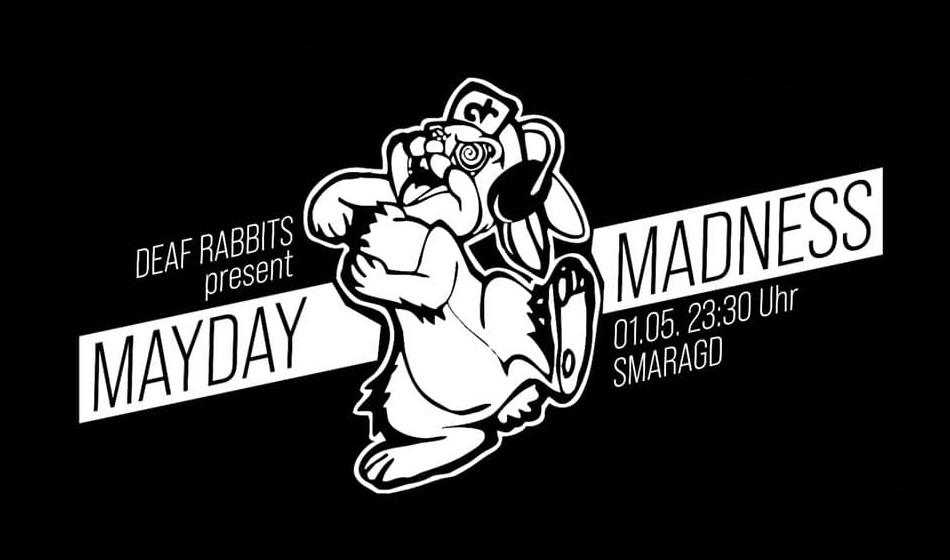 Mayday Madness - Events - Deaf Rabbits